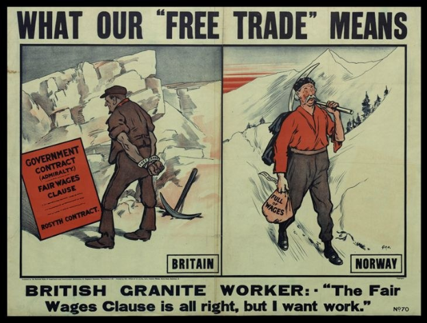 Plakat mit einem britischen Granitarbeiter, der neben einer anderen Person vor einem Berg- und Baumhintergrund steht, mit der Aufschrift "Was unser Freihandel bedeutet - Britischer Granitarbeiter - Die Fair-Wage-Klausel ist in Ordnung, aber ich will Arbeit."