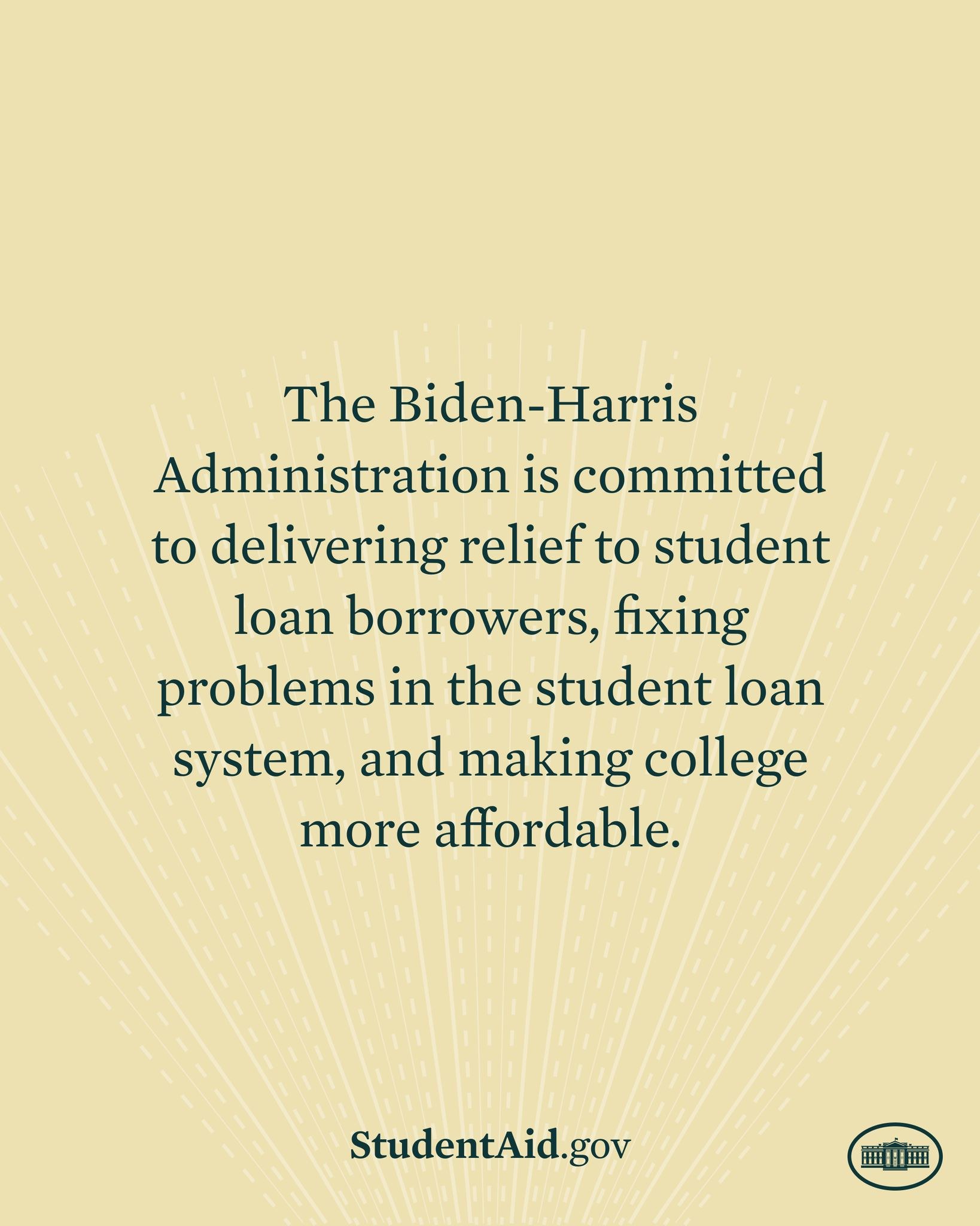 Plakat mit Text, der das Engagement der Biden-Harris-Regierung für die Entlastung von Studienkrediten, die Behebung von Problemen im Studienkreditsystem und die Förderung von Studiengängen zeigt, mit einem Logo unten.