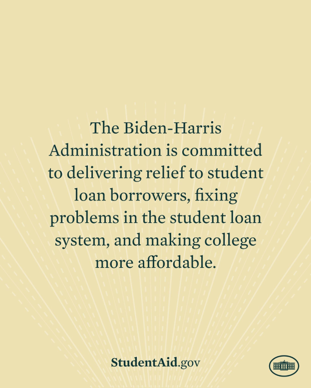 Plakat mit Text, der das Engagement der Biden-Harris-Regierung für die Entlastung von Studienkrediten, die Behebung von Problemen im Studienkreditsystem und die Förderung von Studiengängen zeigt, mit einem Logo unten.