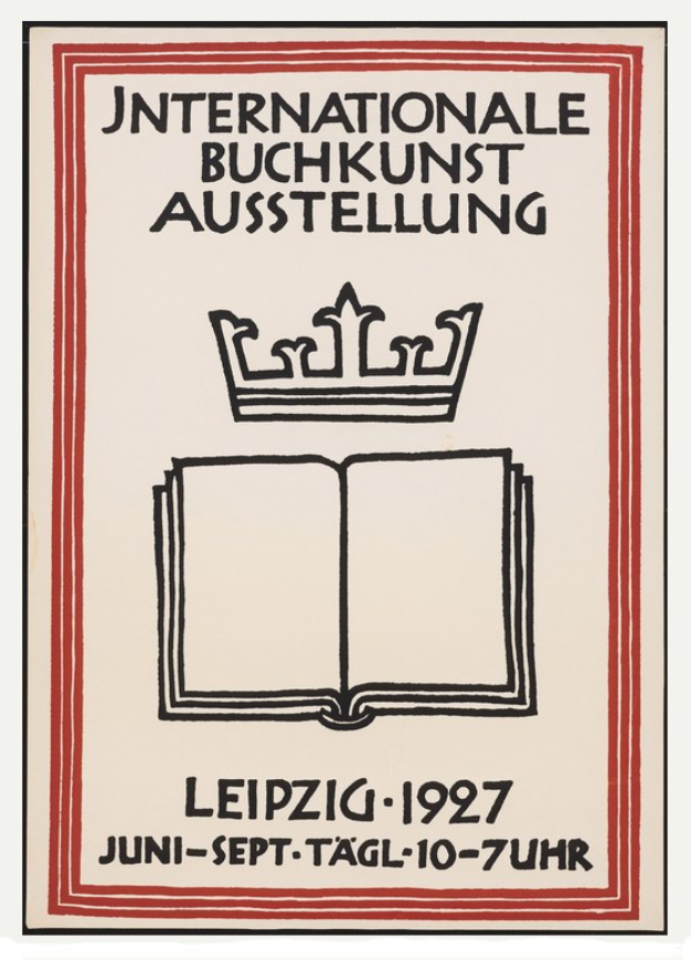Ein Plakat mit einem offenen Buch und einer goldenen Krone darauf, mit der Aufschrift "Internationale Buchkunst Ausstellung Leipzig 1927".